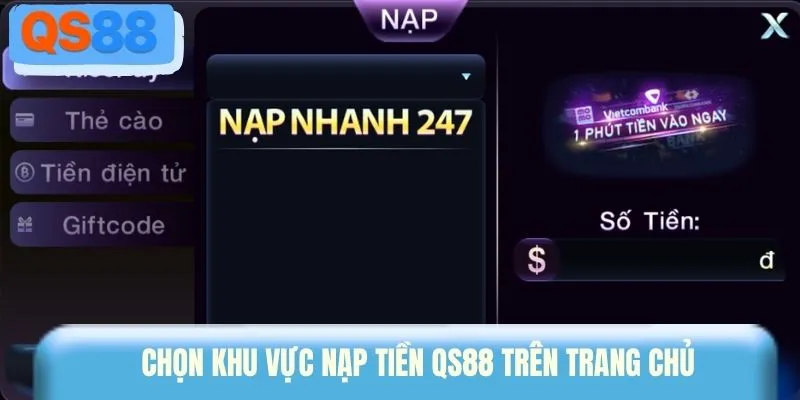 Chọn khu vực nạp tiền QS88 trên trang chủ