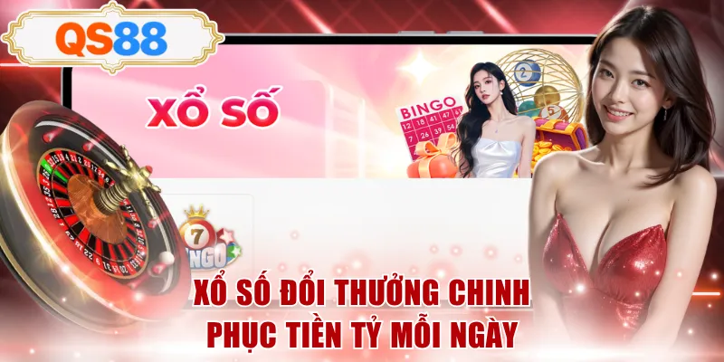 Xổ số đổi thưởng chinh phục tiền tỷ mỗi ngày